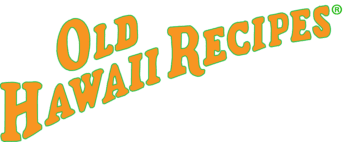 Old Hawaii Recipes